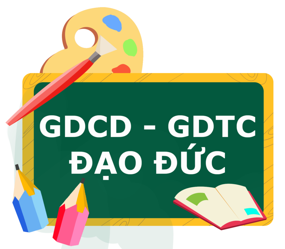 GDCD - GDTC - Đạo đức 11